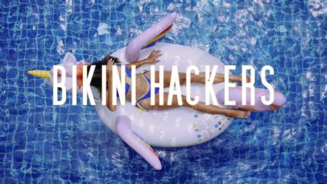 bikini hackers nude|Watch Bikini Hackers (2023)